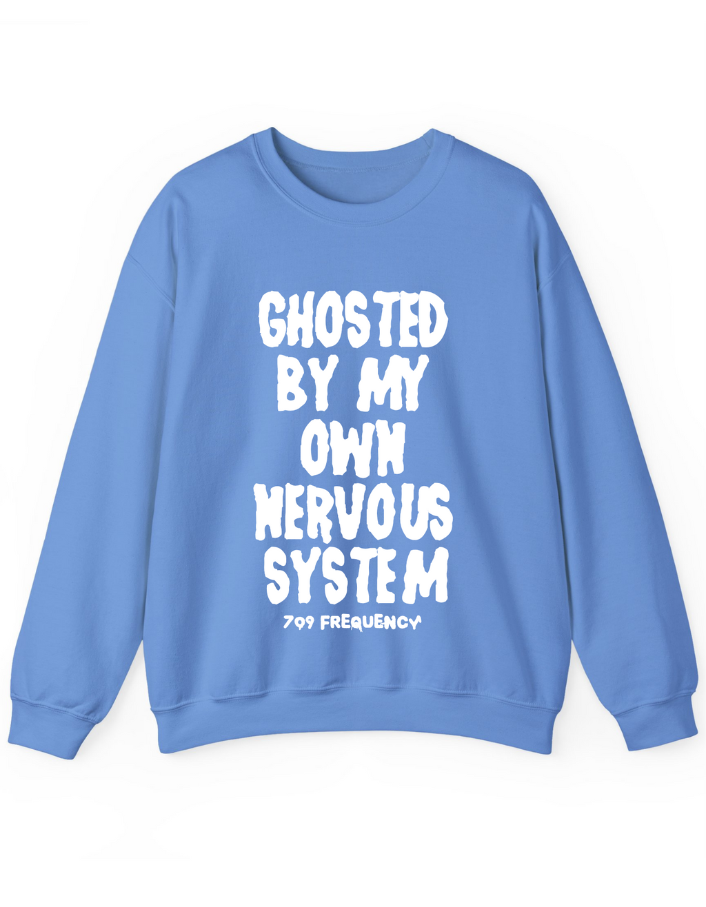 Ghosted by my own nervous system Crewneck