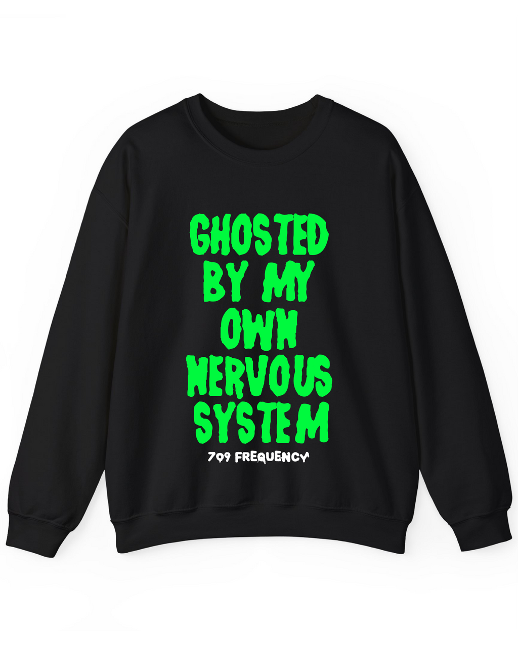 Ghosted by my own nervous system Crewneck