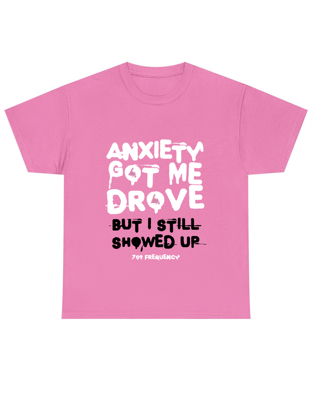 Anxiety got me drove Tee