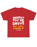 Anxiety got me drove Tee