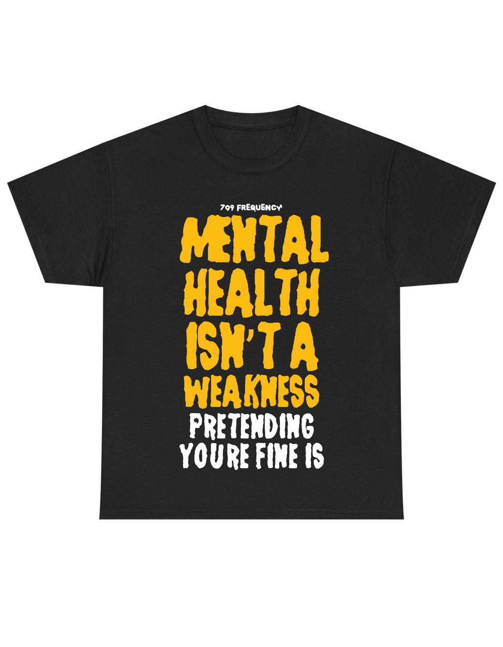 Mental Health isn't a weakness Tee