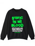 Static In Me Blood Crewneck