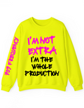 IM NOT EXTRA CREWNECK