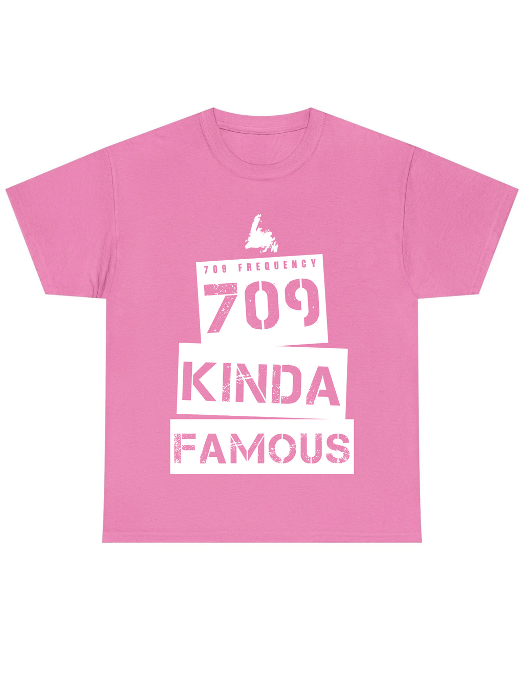 709 KINDA FAMOUS TEE
