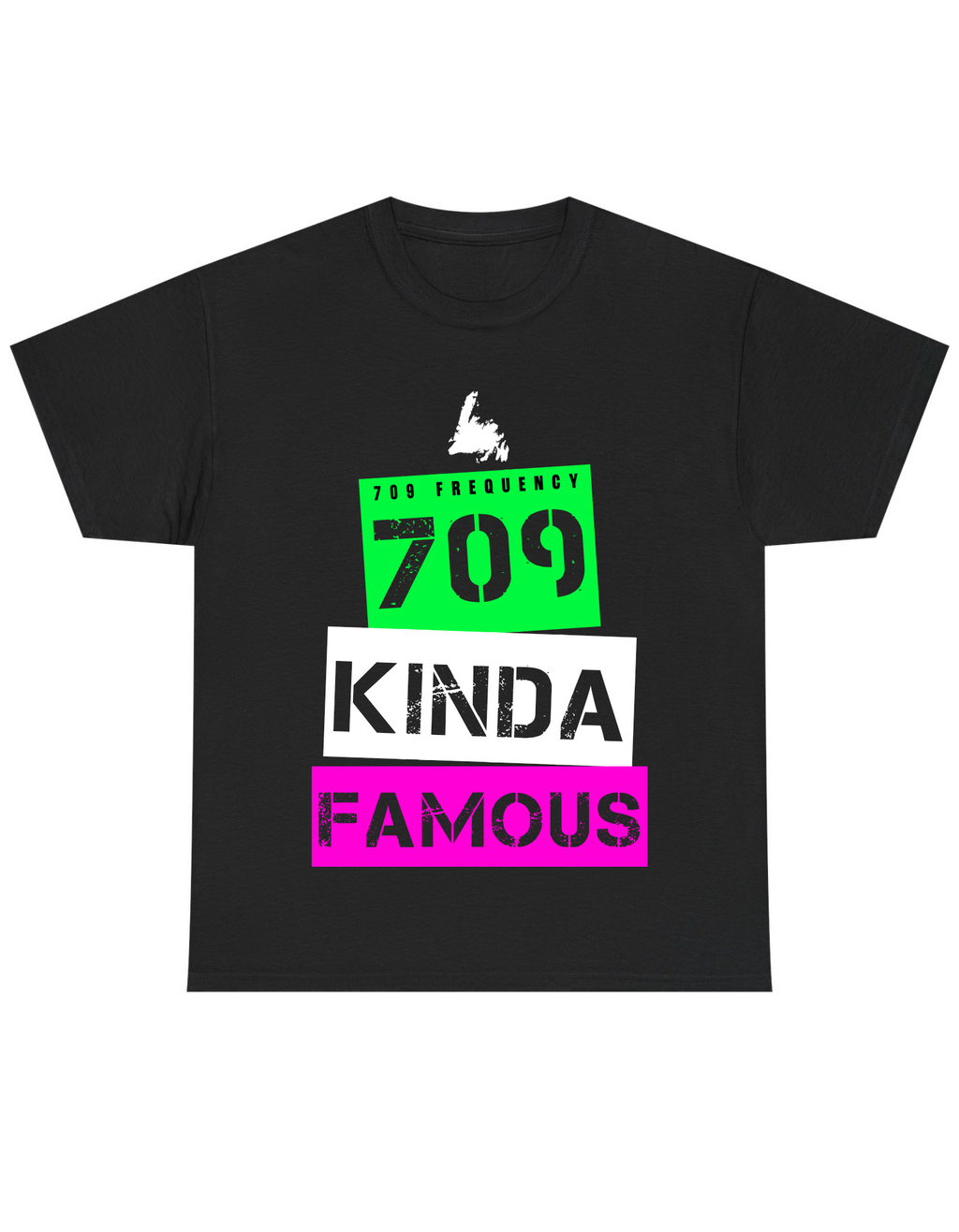 709 KINDA FAMOUS TEE