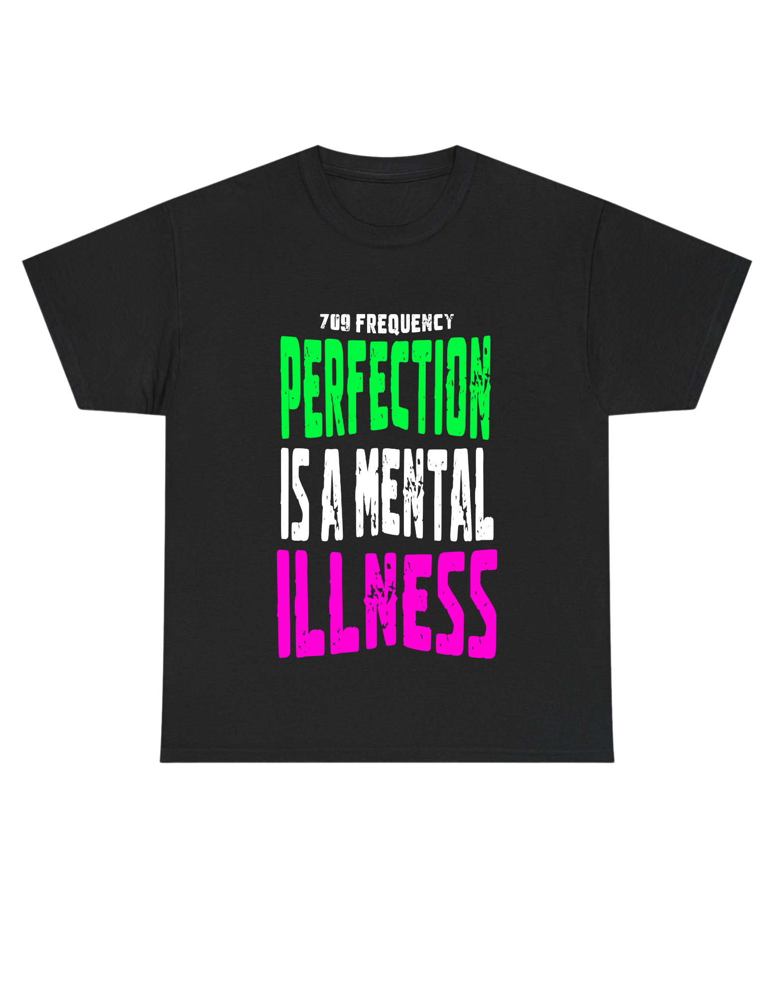 PERFECTION IS A MENTAL ILLNESS TEE