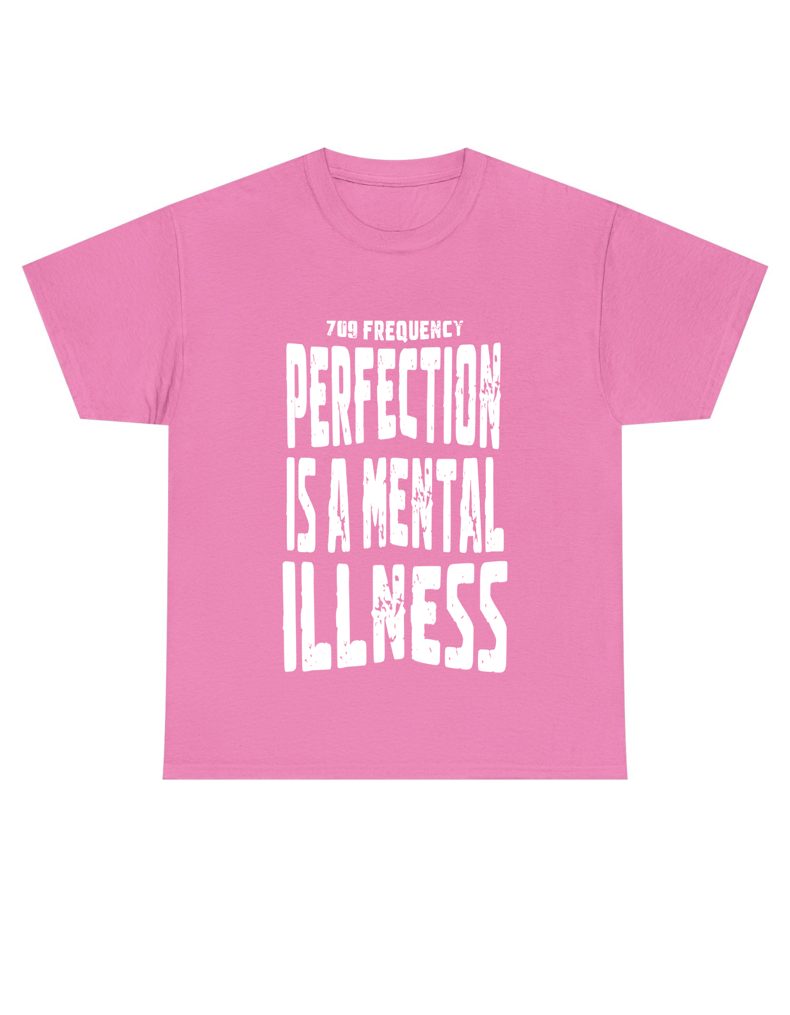 PERFECTION IS A MENTAL ILLNESS TEE